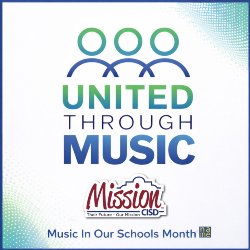 Text reads "UNITED THROUGH MUSIC" with three interlinked person icons in green and blue above the text. Below, the Mission CISD logo and "Music In Our Schools Month" 